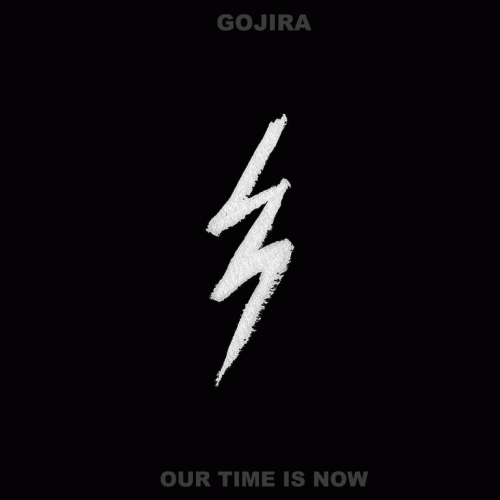 Gojira : Our Time Is Now